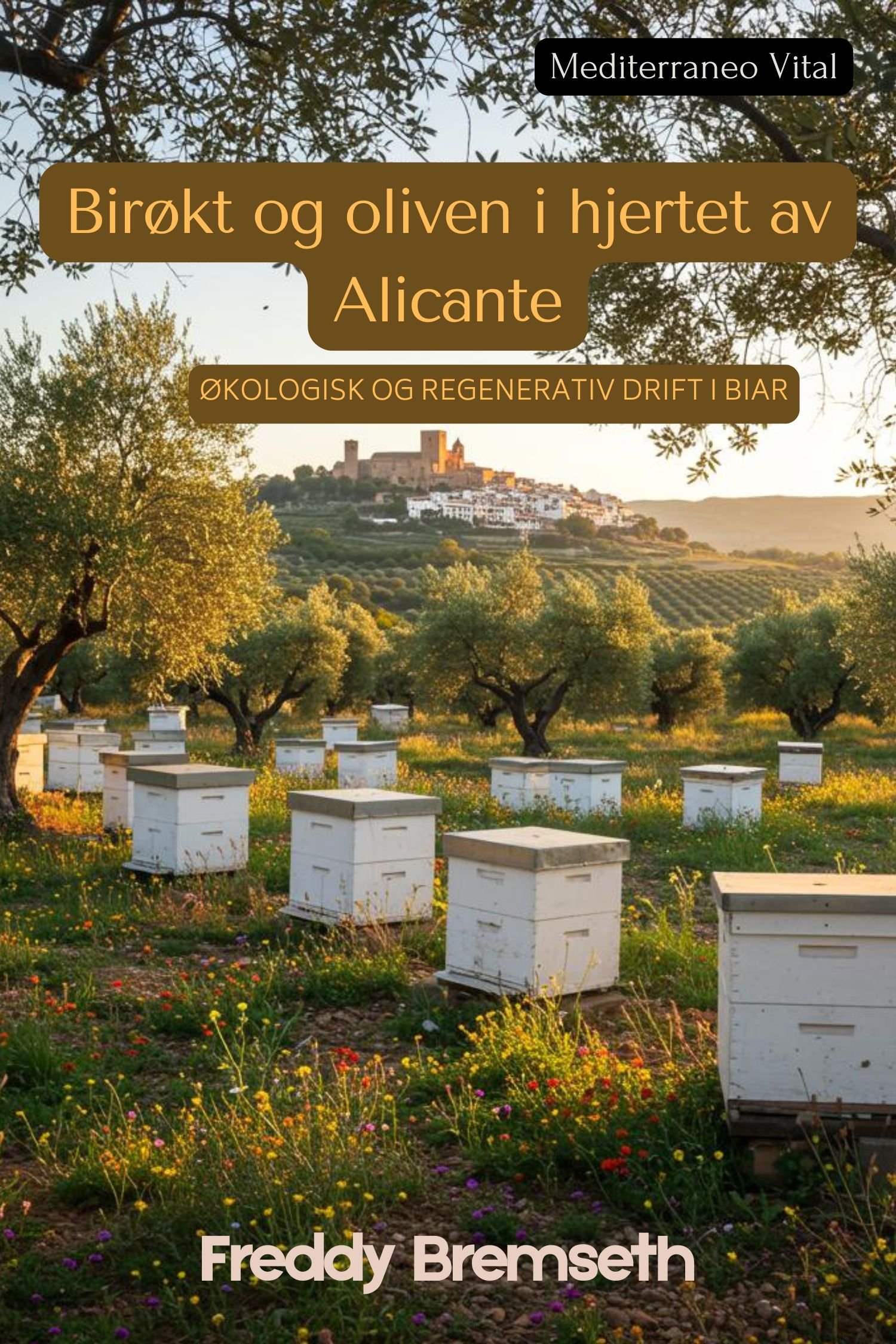 Birøkt og oliven i hjertet av Alicante Book Cover